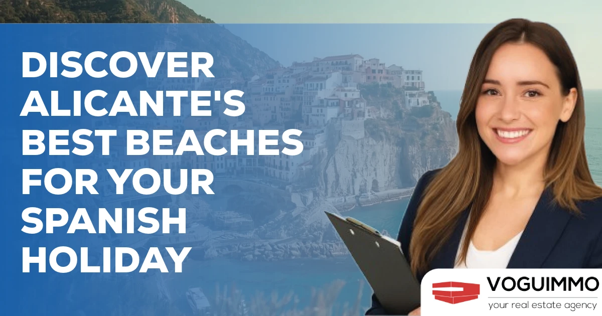 Discover Alicante's Best Beaches for Your Spanish Holiday