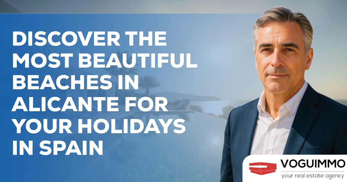 Discover the most beautiful beaches in Alicante for your holidays in Spain