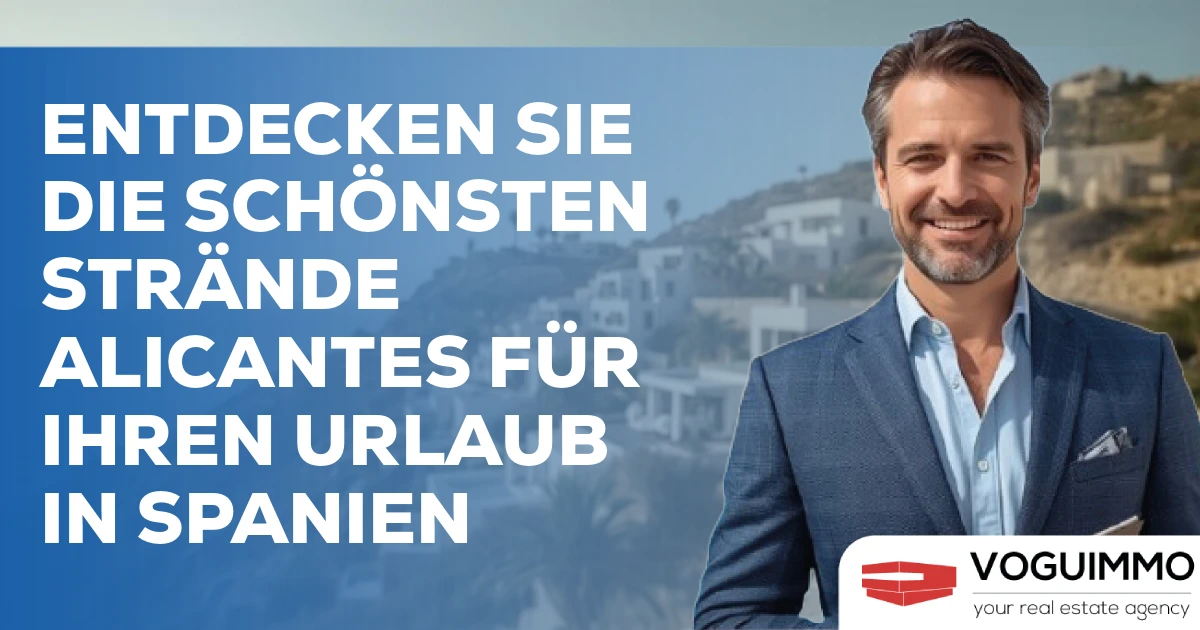 Entdecken Sie die schönsten Strände Alicantes für Ihren Urlaub in Spanien