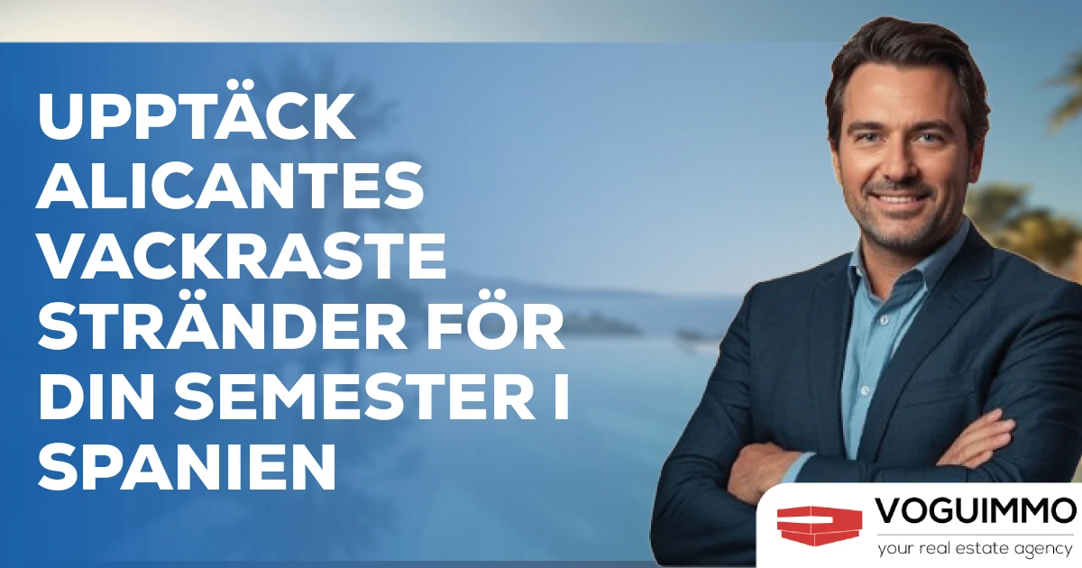 Upptäck Alicantes vackraste stränder för din semester i Spanien