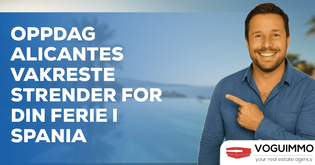 Oppdag Alicantes vakreste strender for din ferie i Spania