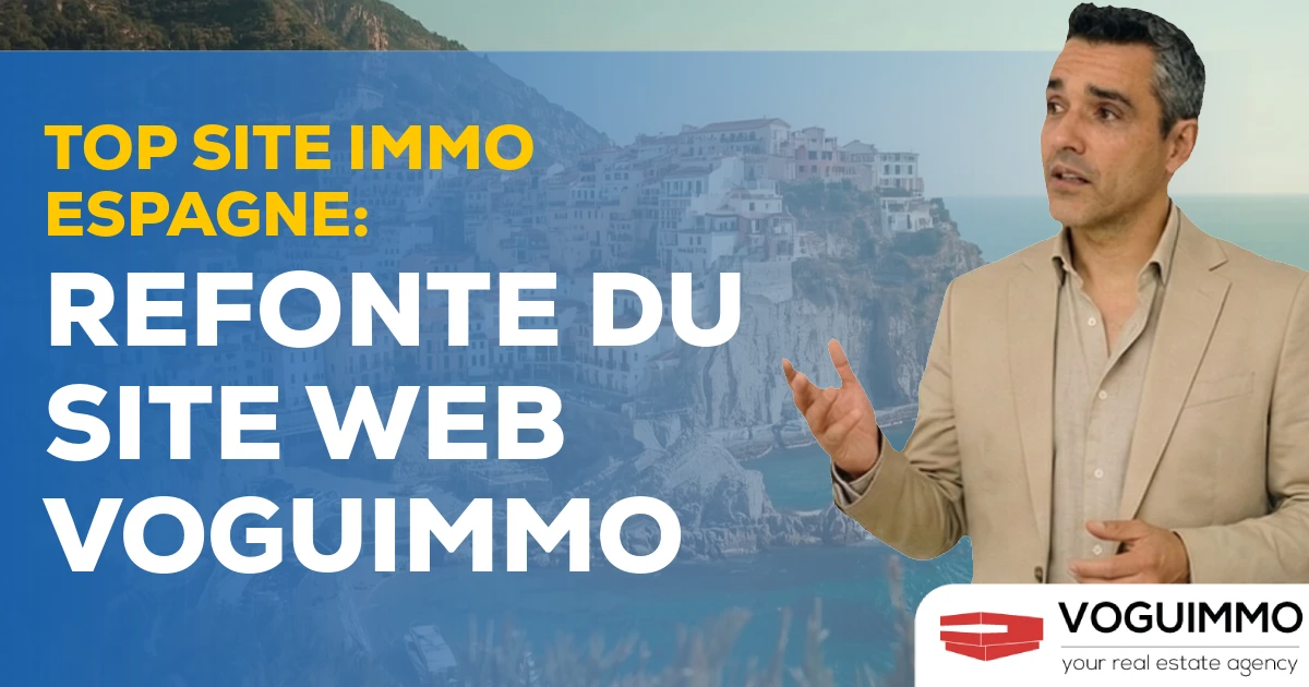 Top site immo Espagne : refonte du site web VOGUIMMO