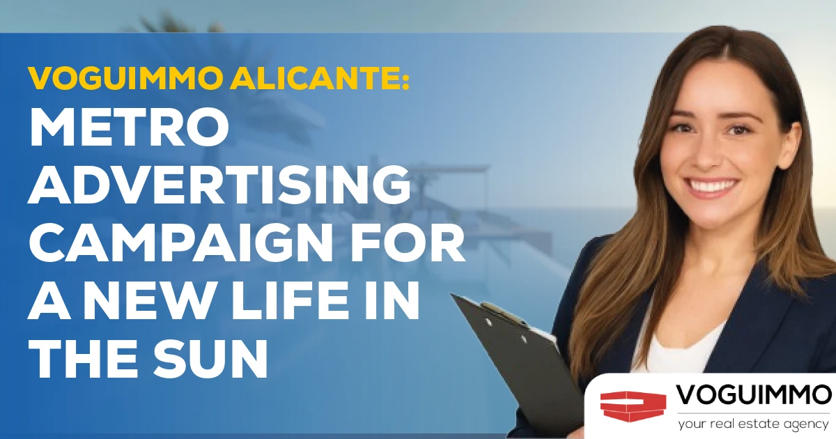 Voguimmo Alicante: Metro Advertising Campaign for a New Life in the Sun