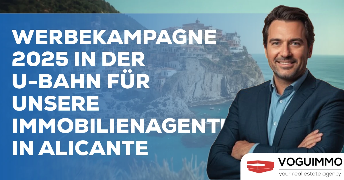Werbekampagne 2025 in der U-Bahn für unsere Immobilienagentur in Alicante