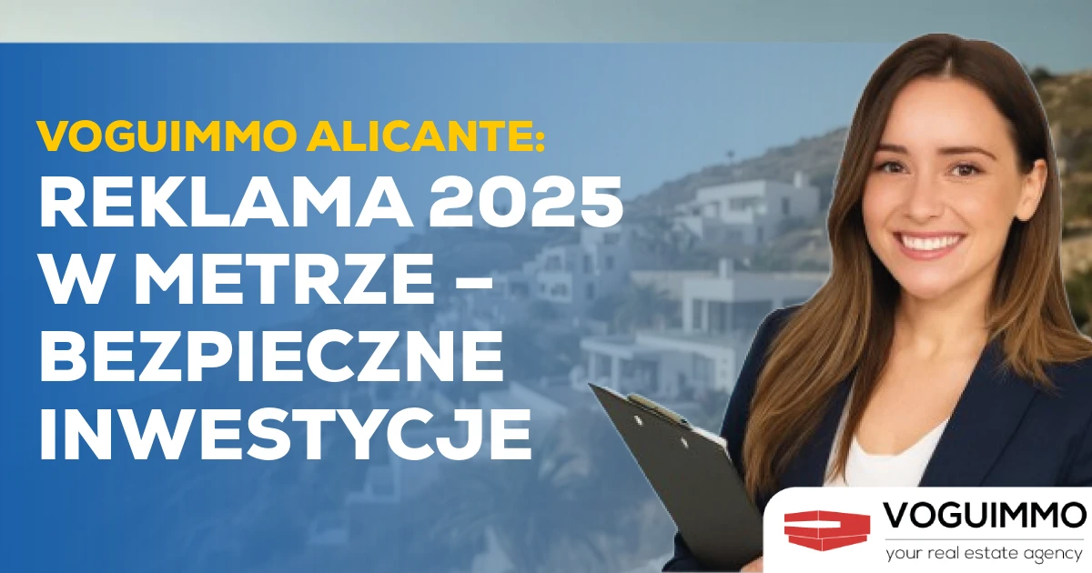 Voguimmo Alicante: Reklama 2025 w Metrze – Bezpieczne Inwestycje