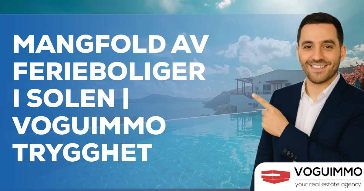 Mangfold av Ferieboliger i Solen | Voguimmo Trygghet