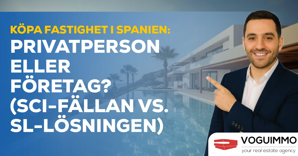 Köpa fastighet i Spanien: Privatperson eller bolag? Undvik den dolda fällan