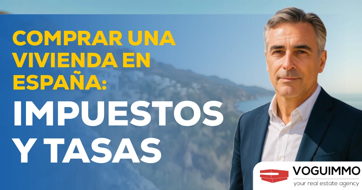 Comprar una vivienda en España: impuestos y tasas