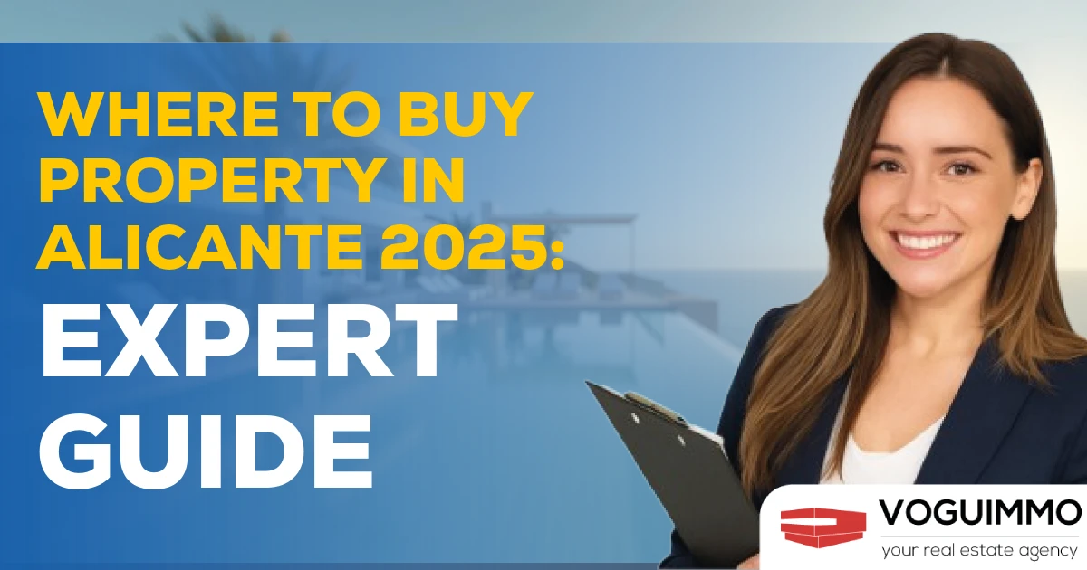 Where to Buy Property in Alicante 2025: Expert Guide