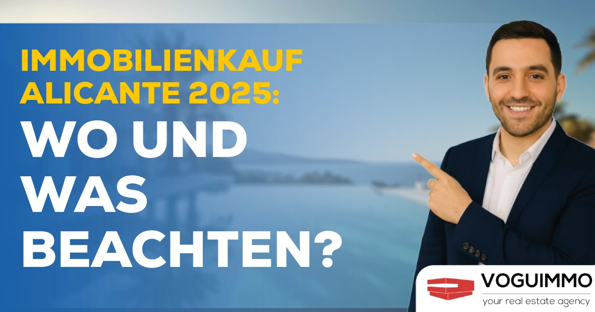 Immobilienkauf Alicante 2025: Wo und was beachten?