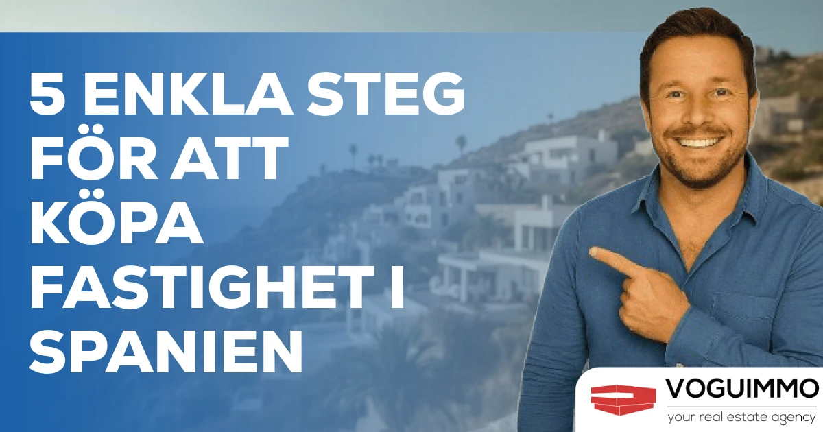 5 enkla steg för att köpa fastighet i Spanien