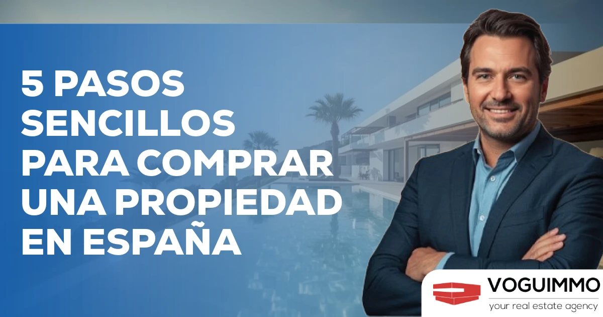 5 pasos sencillos para comprar una propiedad en España