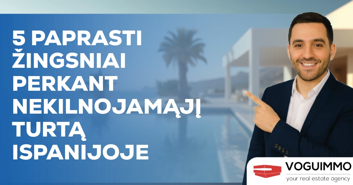 5 paprasti žingsniai perkant nekilnojamąjį turtą Ispanijoje