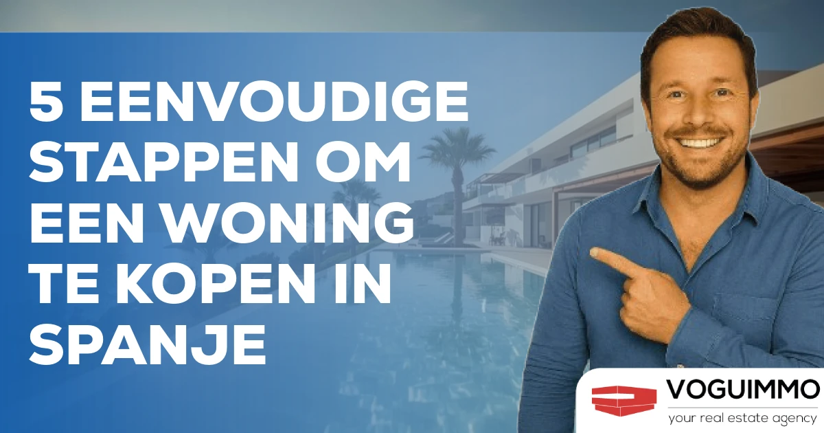 5 eenvoudige stappen om een woning te kopen in Spanje