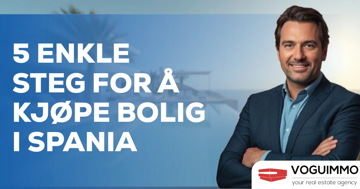 5 enkle steg for å kjøpe bolig i Spania