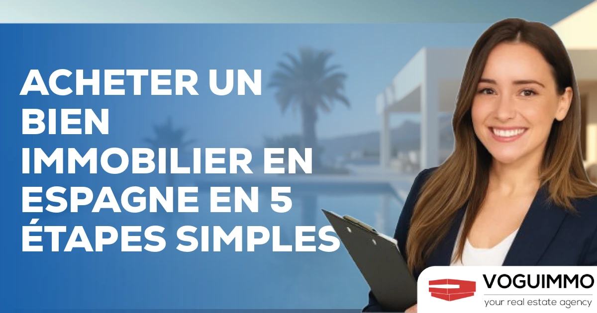 Acheter un bien immobilier en Espagne en 5 étapes simples