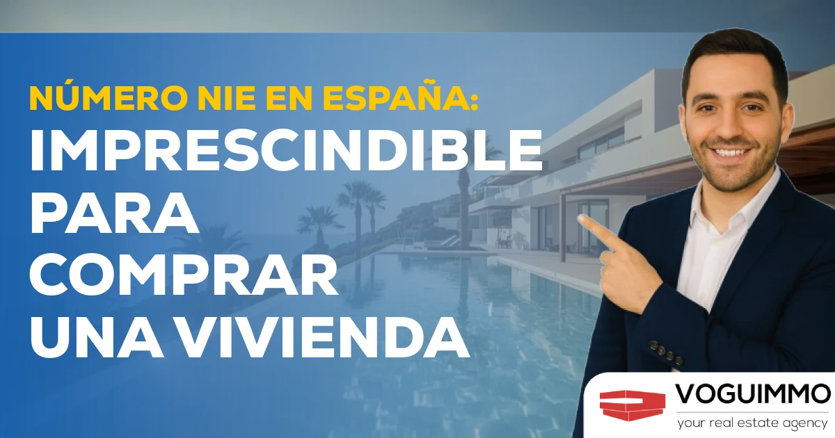 Número NIE en España: imprescindible para comprar una vivienda