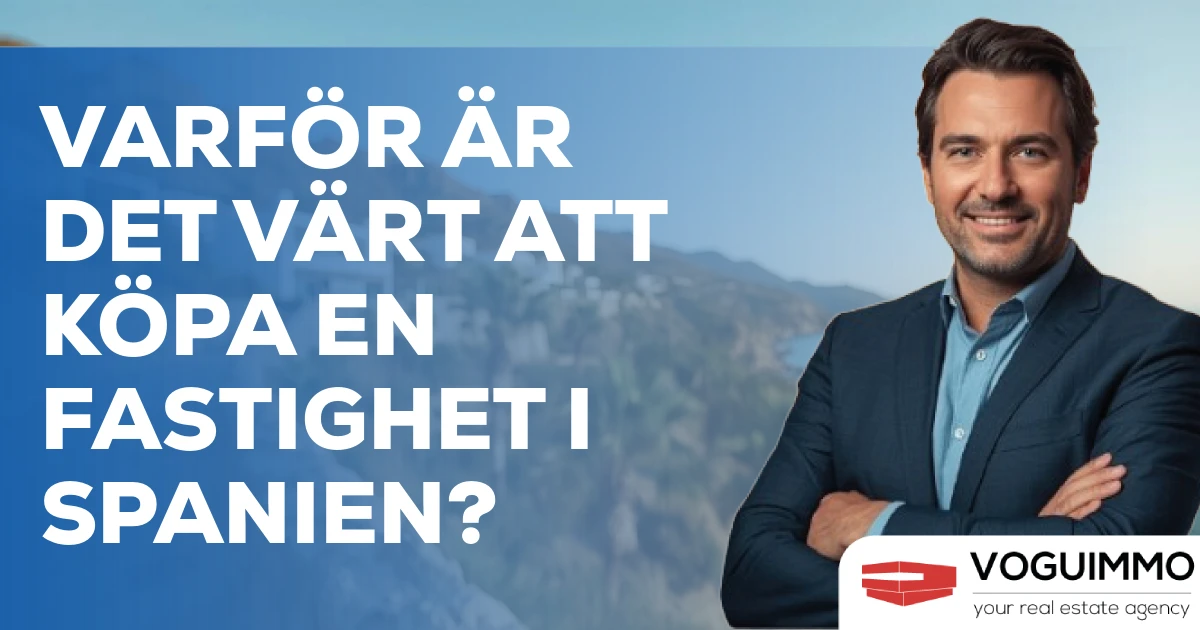 Varför är det värt att köpa en fastighet i Spanien?