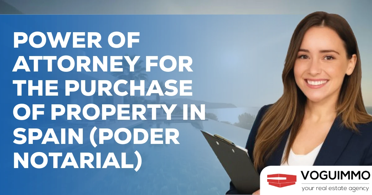 Power of attorney for the purchase of property in Spain (Poder Notarial)