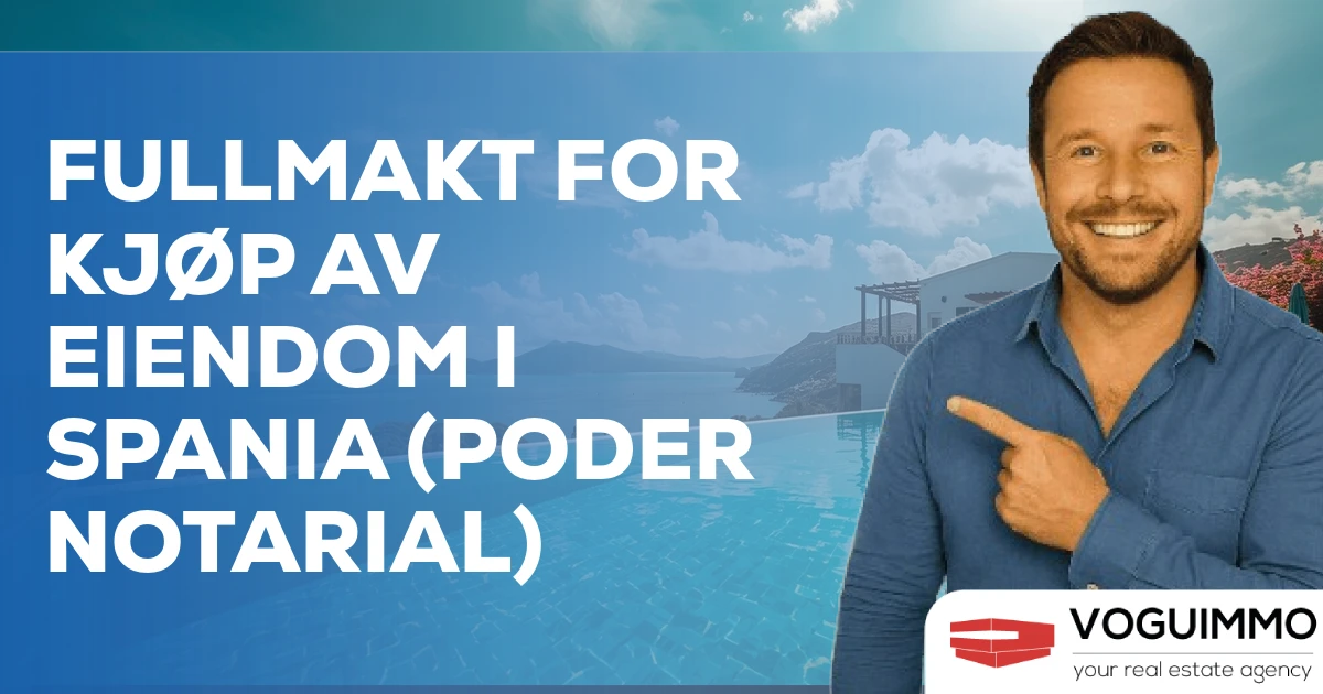 Fullmakt for kjøp av eiendom i Spania (Poder Notarial)