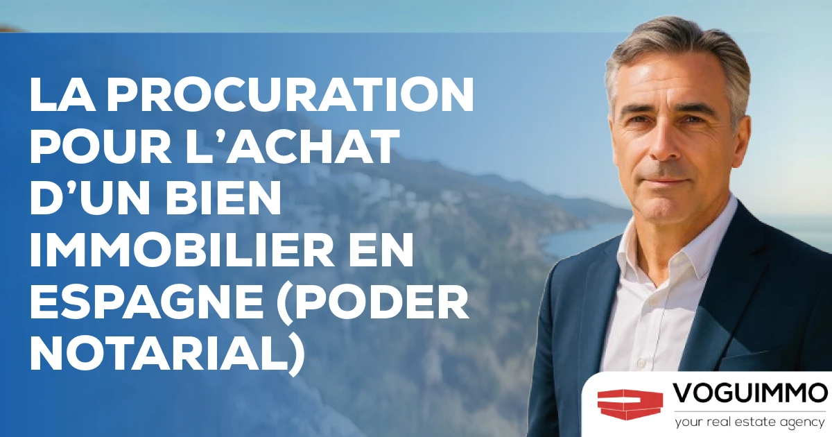 La procuration pour l’achat d’un bien immobilier en Espagne (Poder Notarial)