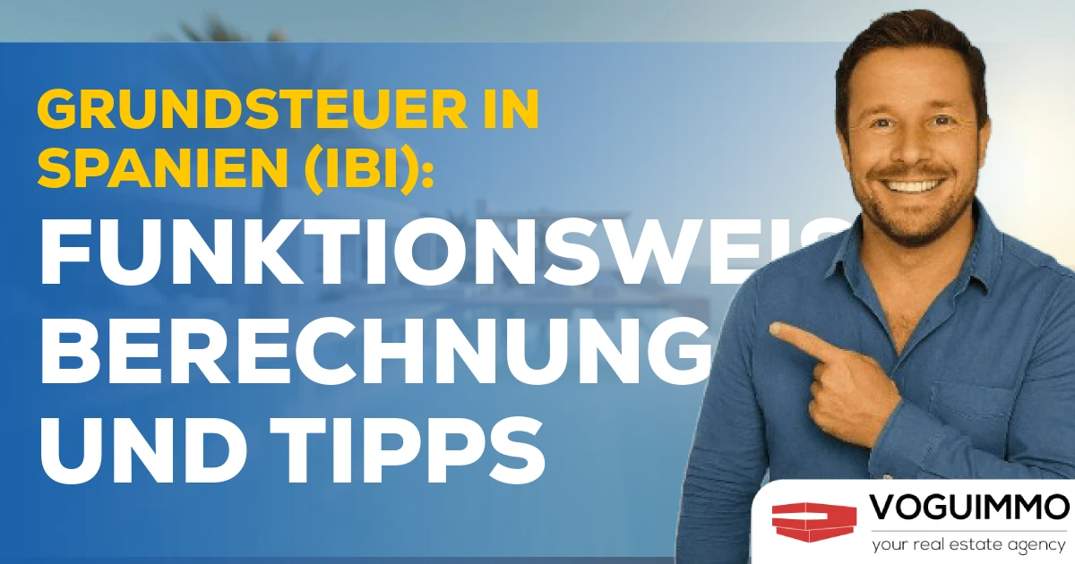 Grundsteuer in Spanien (IBI): Funktionsweise, Berechnung und Tipps