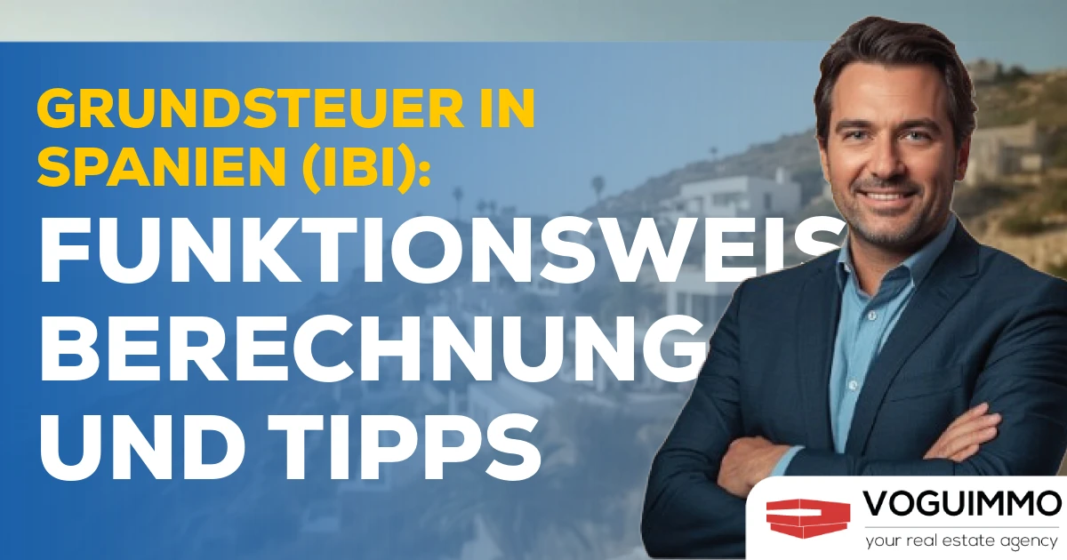 Grundsteuer in Spanien (IBI): Funktionsweise, Berechnung und Tipps