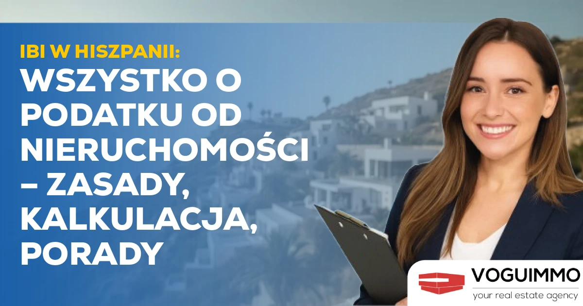IBI w Hiszpanii: Wszystko o podatku od nieruchomości – zasady, kalkulacja, porady