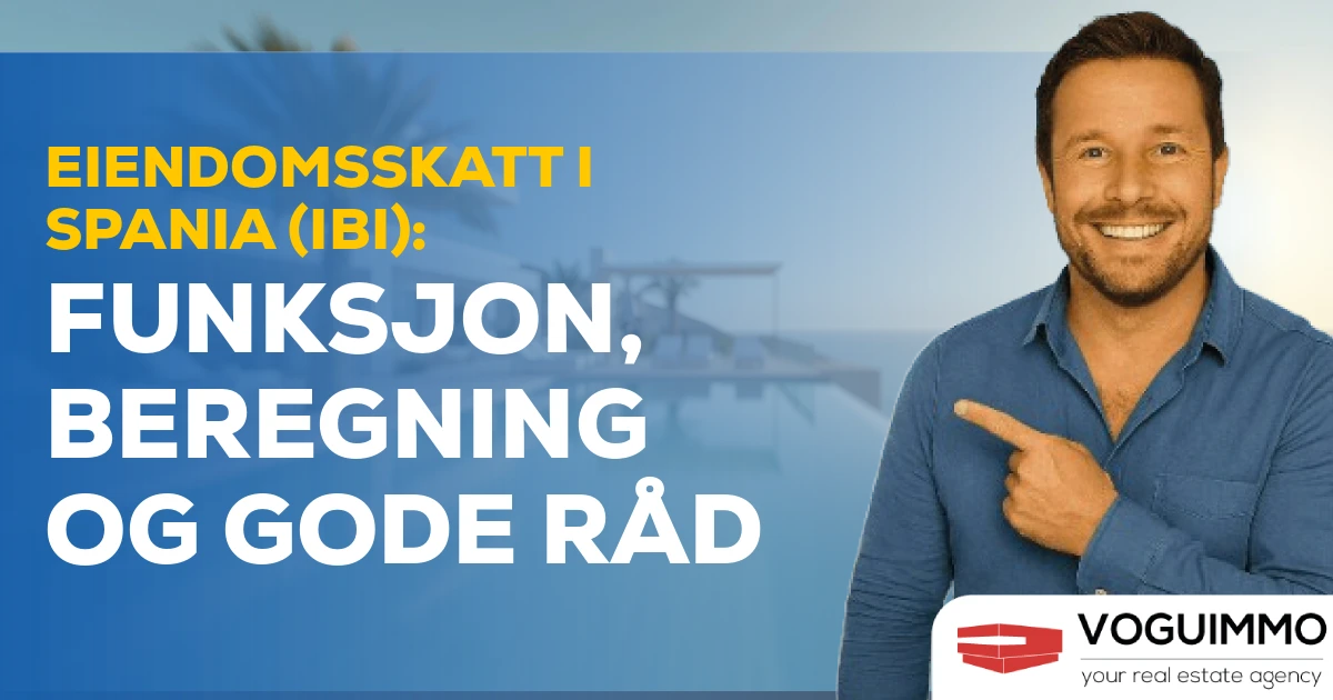 Eiendomsskatt i Spania (IBI): Funksjon, beregning og gode råd