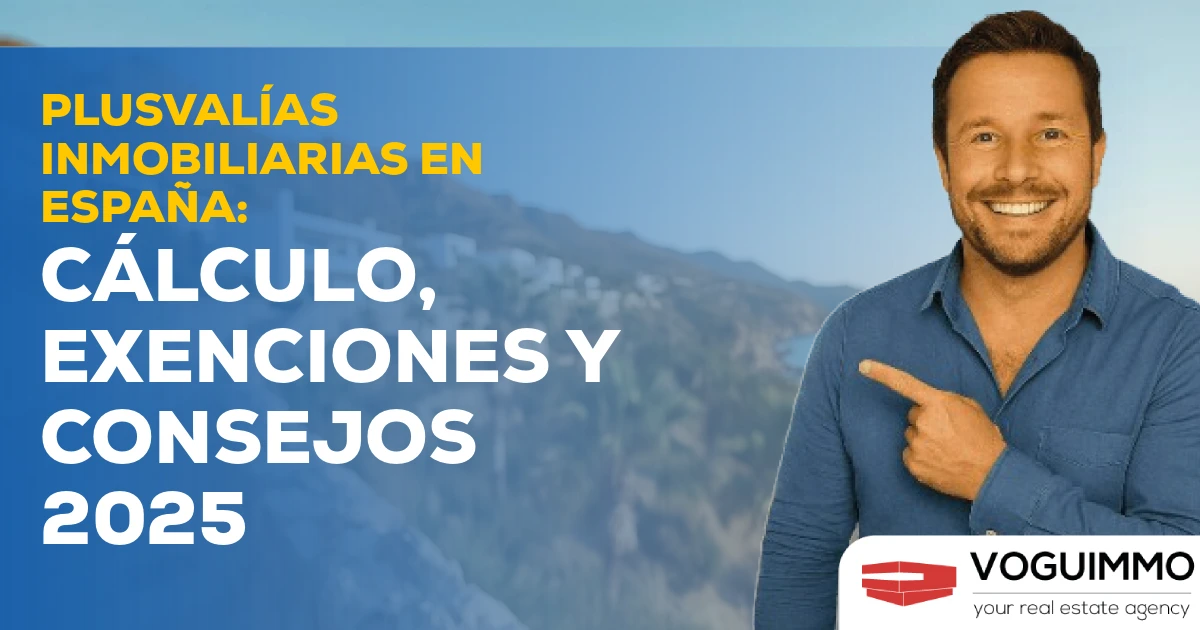 Plusvalías inmobiliarias en España: cálculo, exenciones y consejos 2025