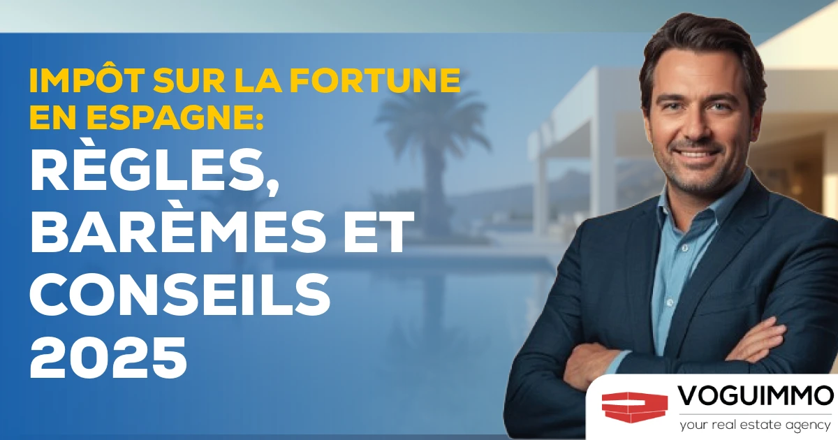Impôt sur la fortune en Espagne : règles, barèmes et conseils 2025