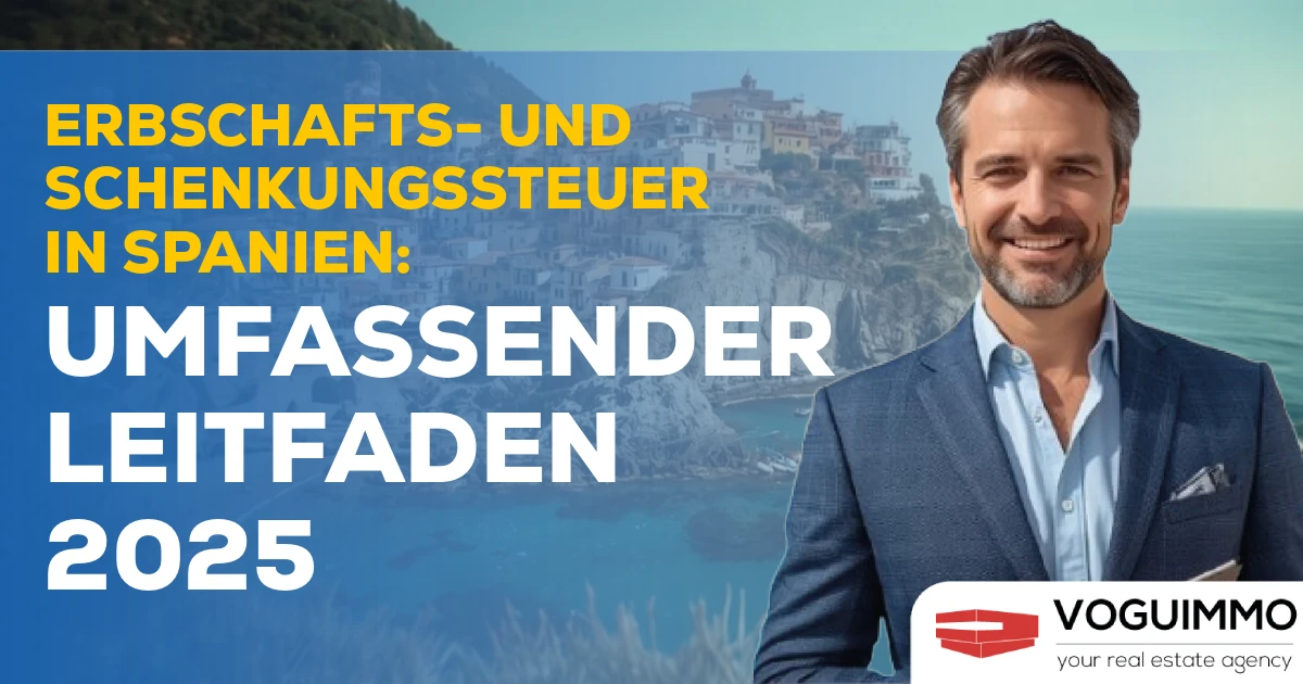 Erbschafts- und Schenkungssteuer in Spanien: umfassender Leitfaden 2025