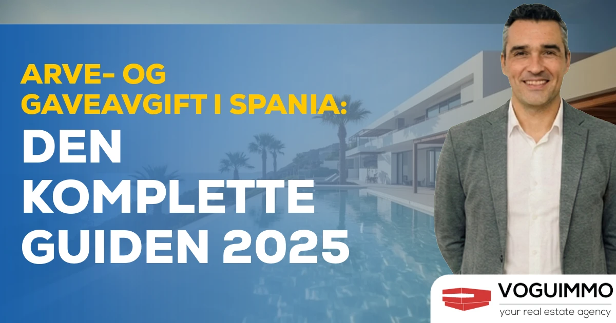 Arve- og gaveavgift i Spania: Den komplette guiden 2025