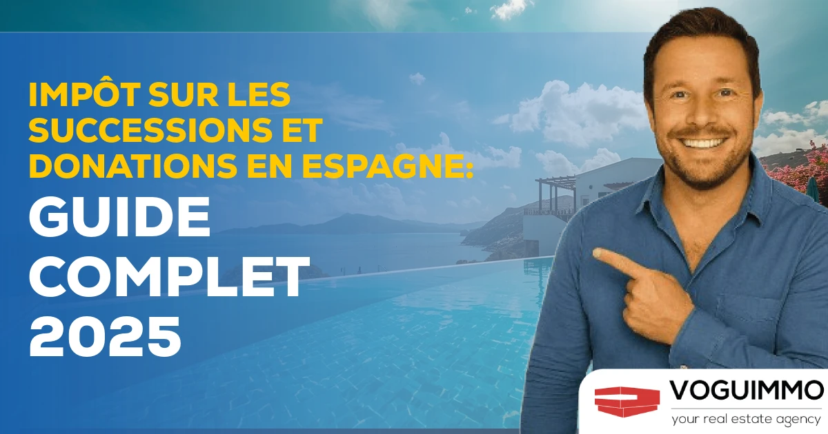 Impôt sur les successions et donations en Espagne : guide complet 2025
