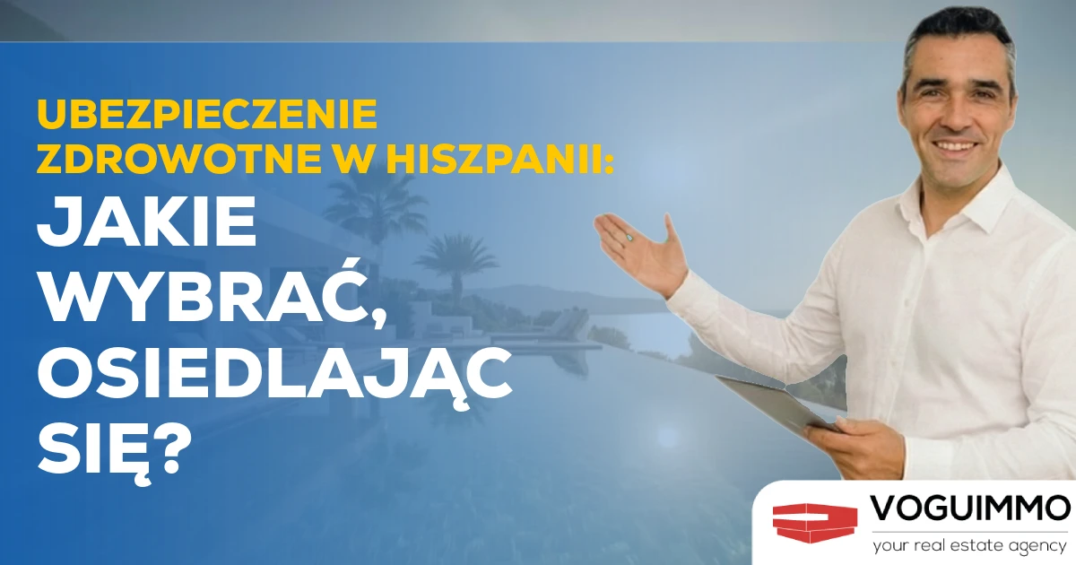 Ubezpieczenie zdrowotne w Hiszpanii: Jakie wybrać, osiedlając się?