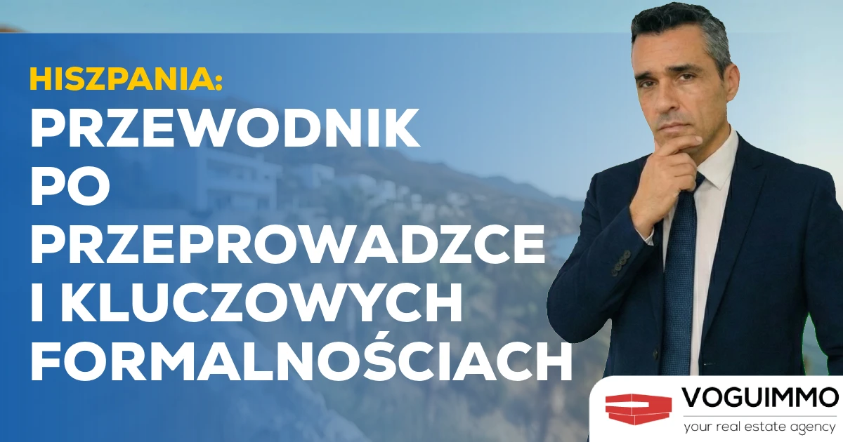 Hiszpania: Przewodnik po Przeprowadzce i Kluczowych Formalnościach