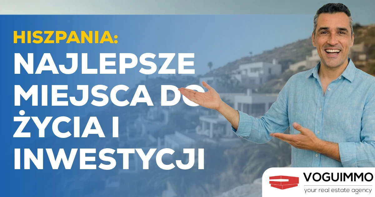 Hiszpania: Najlepsze Miejsca do Życia i Inwestycji
