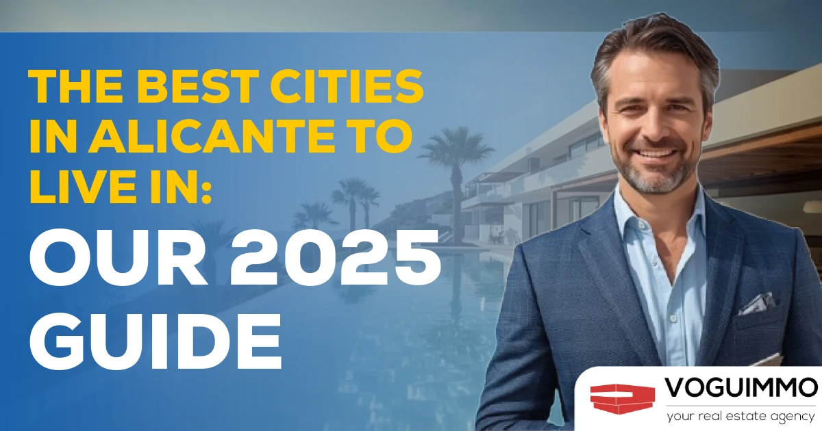The Best Cities in Alicante to Live In: Our 2025 Guide