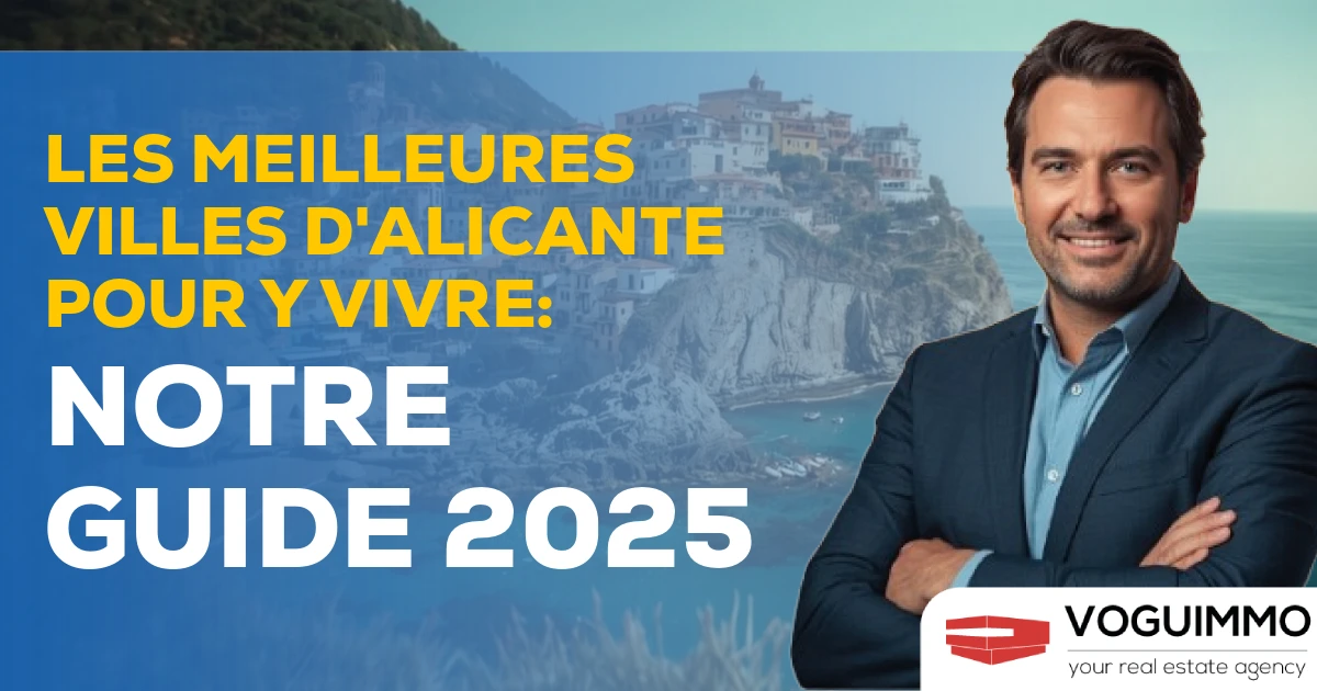 Les meilleures villes d'Alicante pour y vivre : notre guide 2025