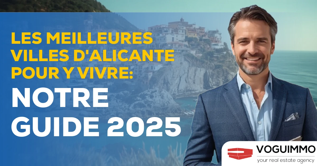 Les meilleures villes d'Alicante pour y vivre : notre guide 2025