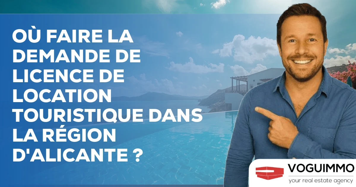 Où faire la demande de licence de location touristique dans la région d'Alicante ?