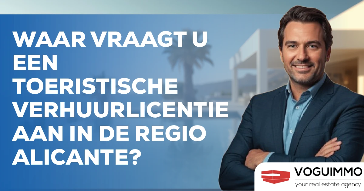 Waar vraagt u een toeristische verhuurlicentie aan in de regio Alicante?