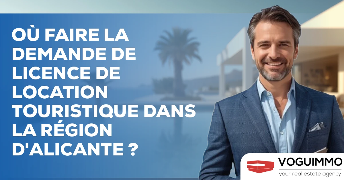 Où faire la demande de licence de location touristique dans la région d'Alicante ?