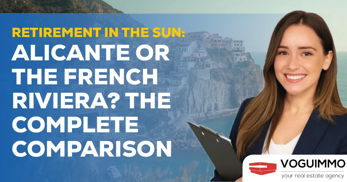 Retirement in the Sun: Alicante or the French Riviera? The Complete Comparison