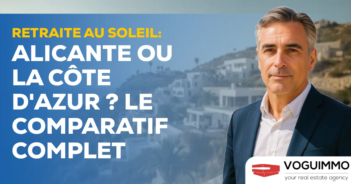 Retraite au Soleil : Alicante ou la Côte d'Azur ? Le Comparatif Complet