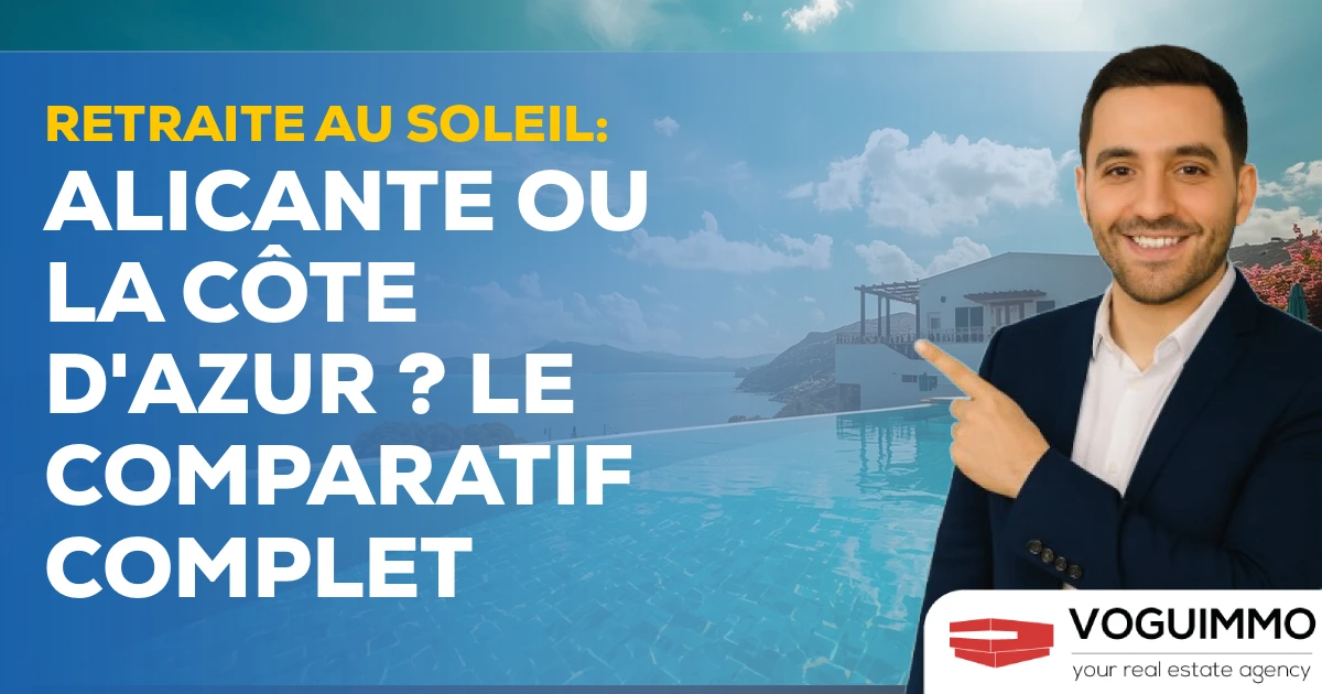 Retraite au Soleil : Alicante ou la Côte d'Azur ? Le Comparatif Complet