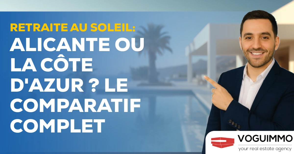 Retraite au Soleil : Alicante ou la Côte d'Azur ? Le Comparatif Complet
