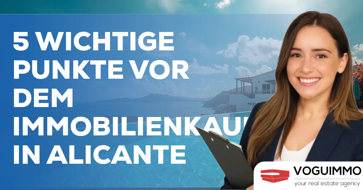 5 wichtige Punkte vor dem Immobilienkauf in Alicante