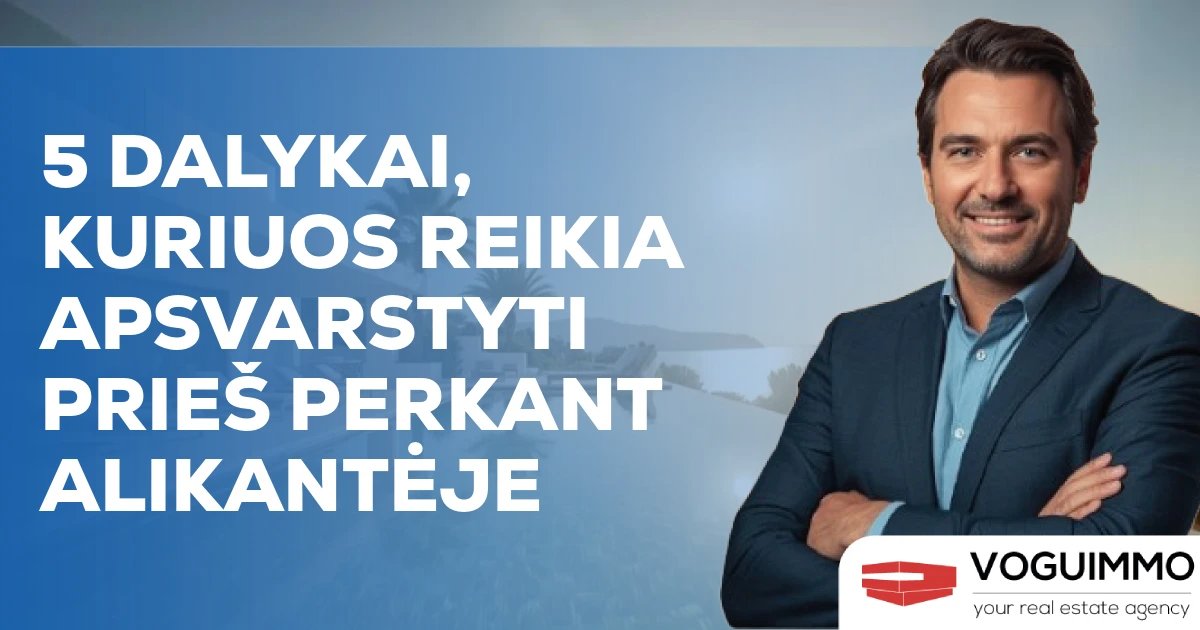 5 dalykai, kuriuos reikia apsvarstyti prieš perkant Alikantėje