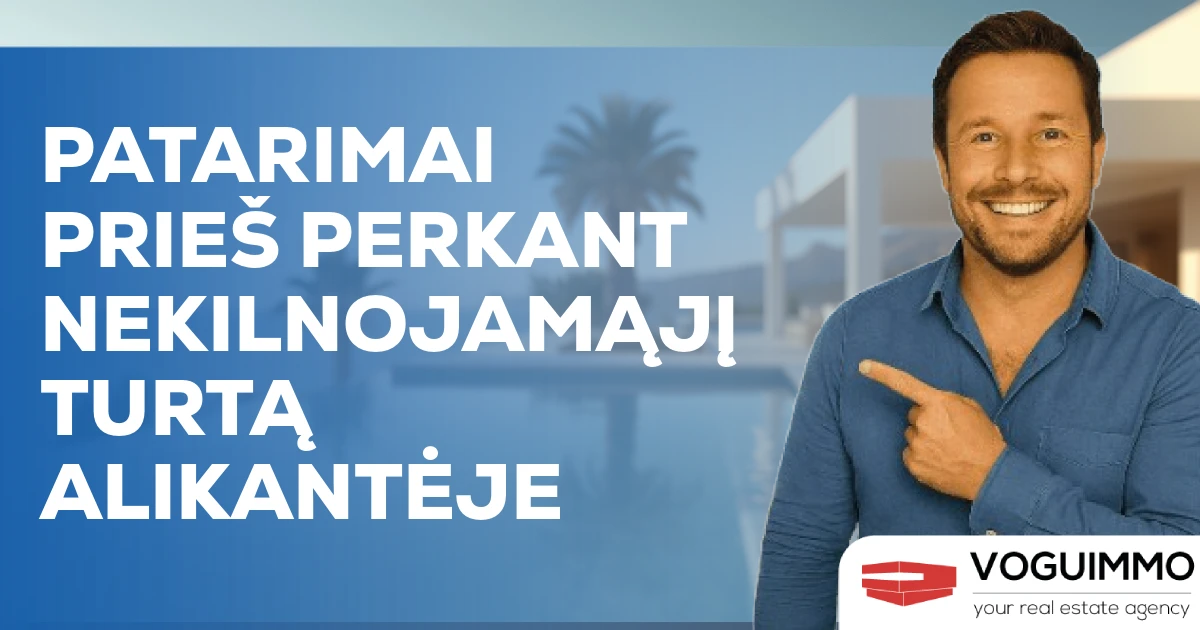 Patarimai prieš perkant nekilnojamąjį turtą Alikantėje